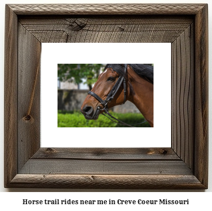 horse trail rides near me in Creve Coeur, Missouri